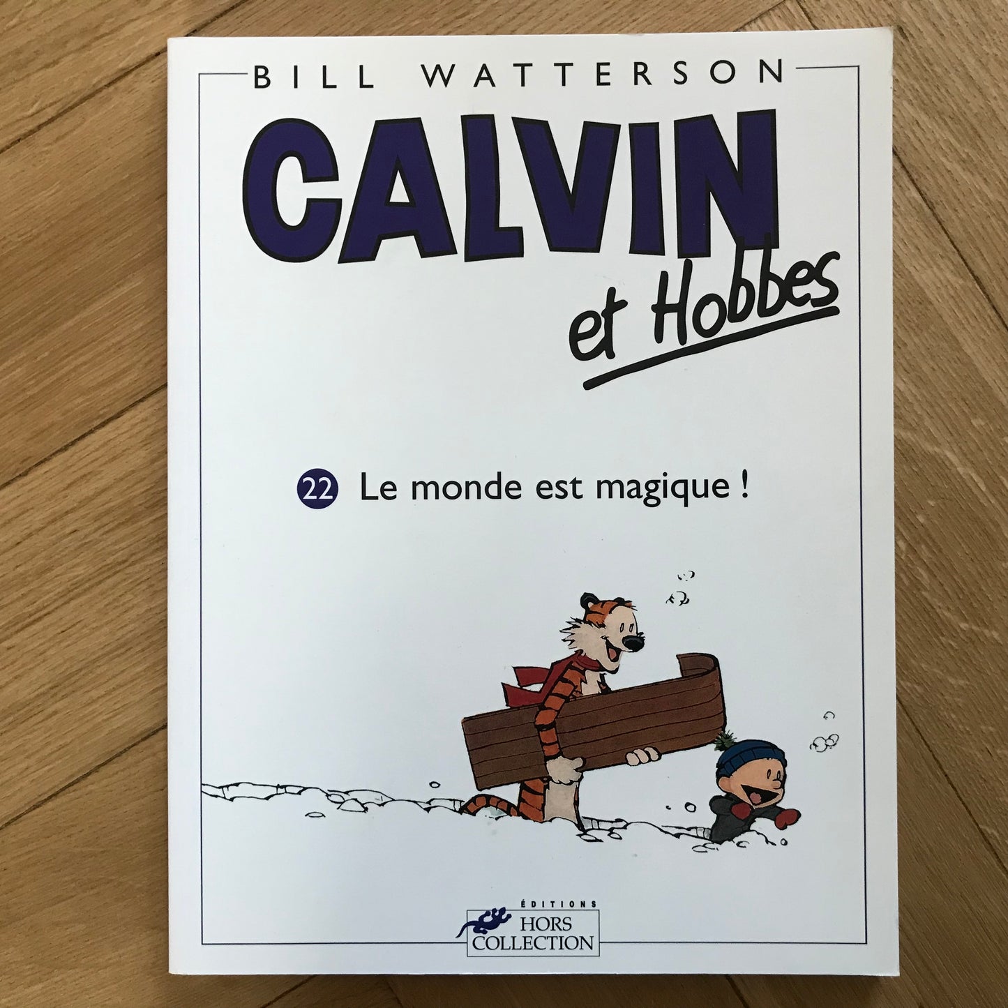 Calvin et Hobbes T22, Le monde est magique ! - Bill Watterson