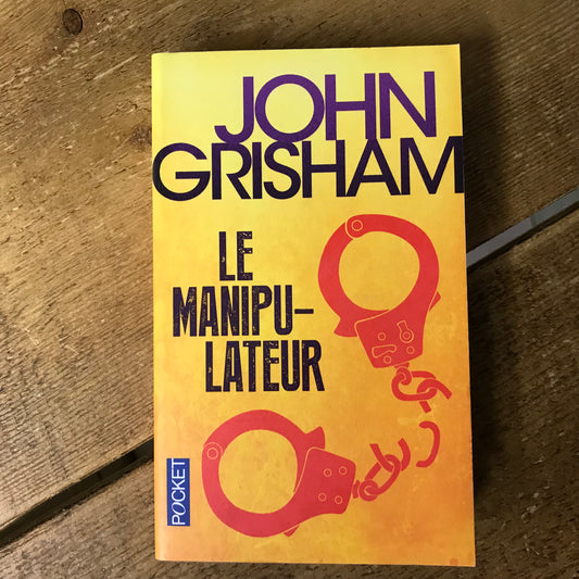 Grisham, John - Le manipulateur