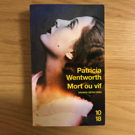 Wentworth, Patricia - Mort ou vif