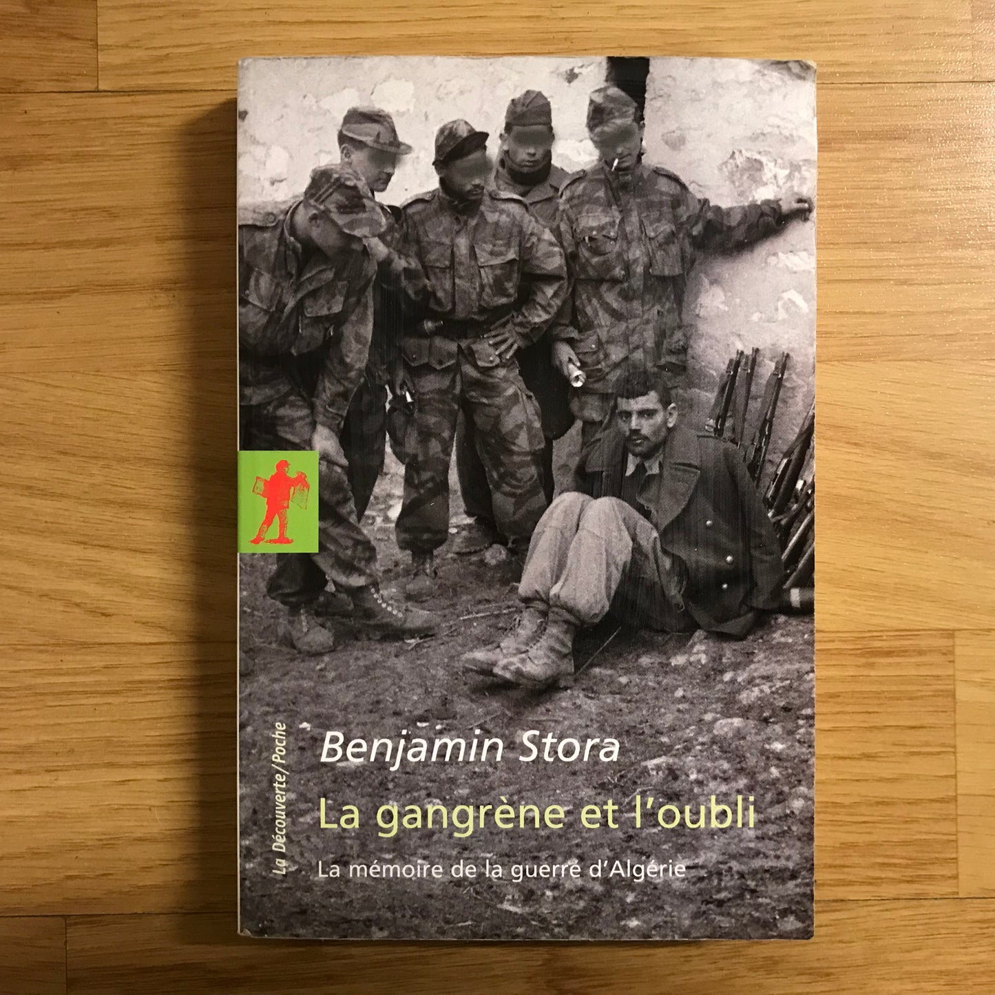 Stora, Benjamin - La gangrène et l’oubli, la mémoire de la guerre d’Algérie