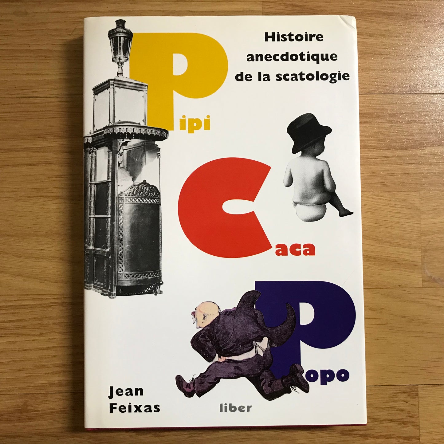 Feixas, Jean - Pipi Caca Popo, histoire anecdotique de la scatologie