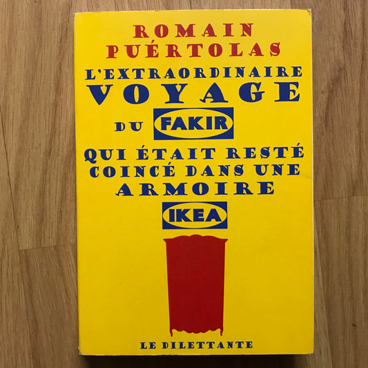 Puértolas, Romain - L’extraordinaire voyage du fakir qui était resté coincé dans une armoire ikea