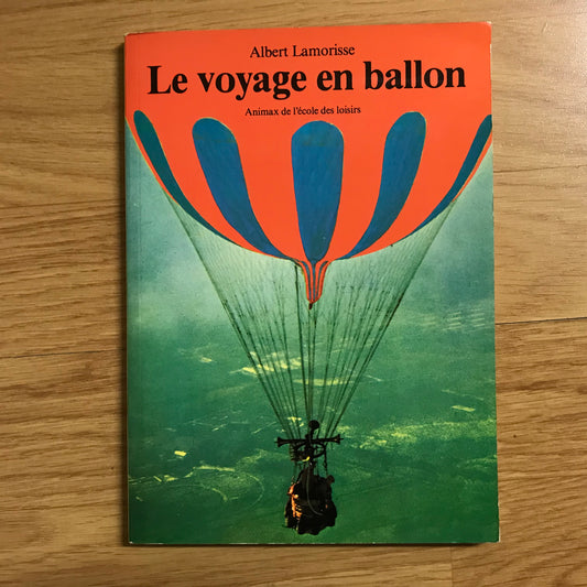 Lamorisse, Albert - Le voyage en ballon