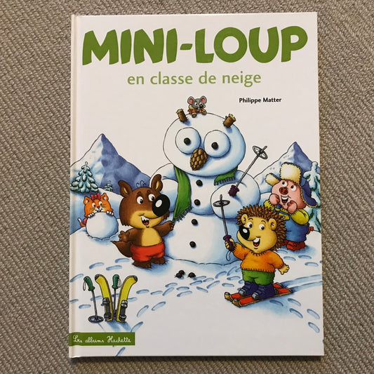 Mini-loup: en classe de neige - Matter, Philippe