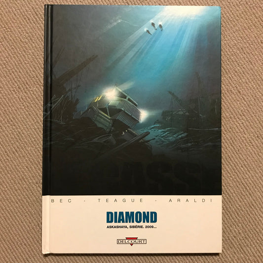 Le casse T01: Diamond - Bec, Teague & Araldi