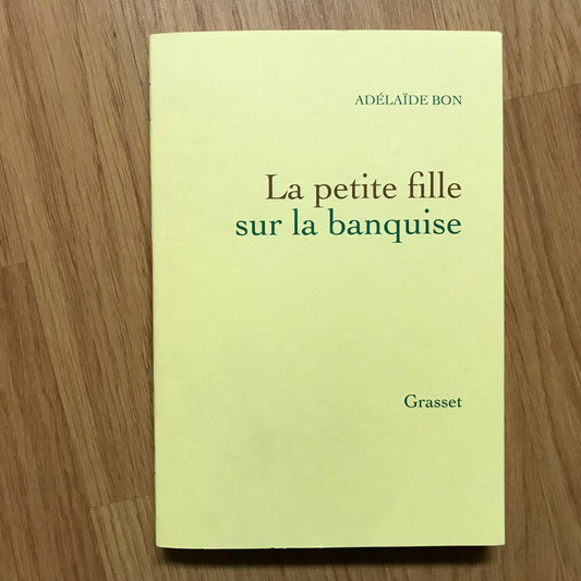 Bon, Adélaïde - La petite fille sur la banquise