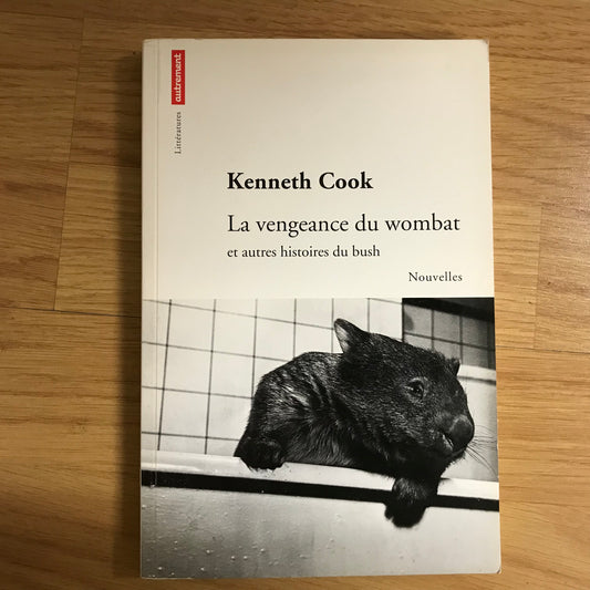 Cook, Kenneth - La vengeance du wombat et autres histoires du bush