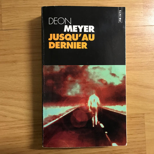 Meyer, Deon - Jusqu’au dernier