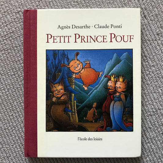 Petit prince Pouf - Claude Ponti & Agnès Desarthe