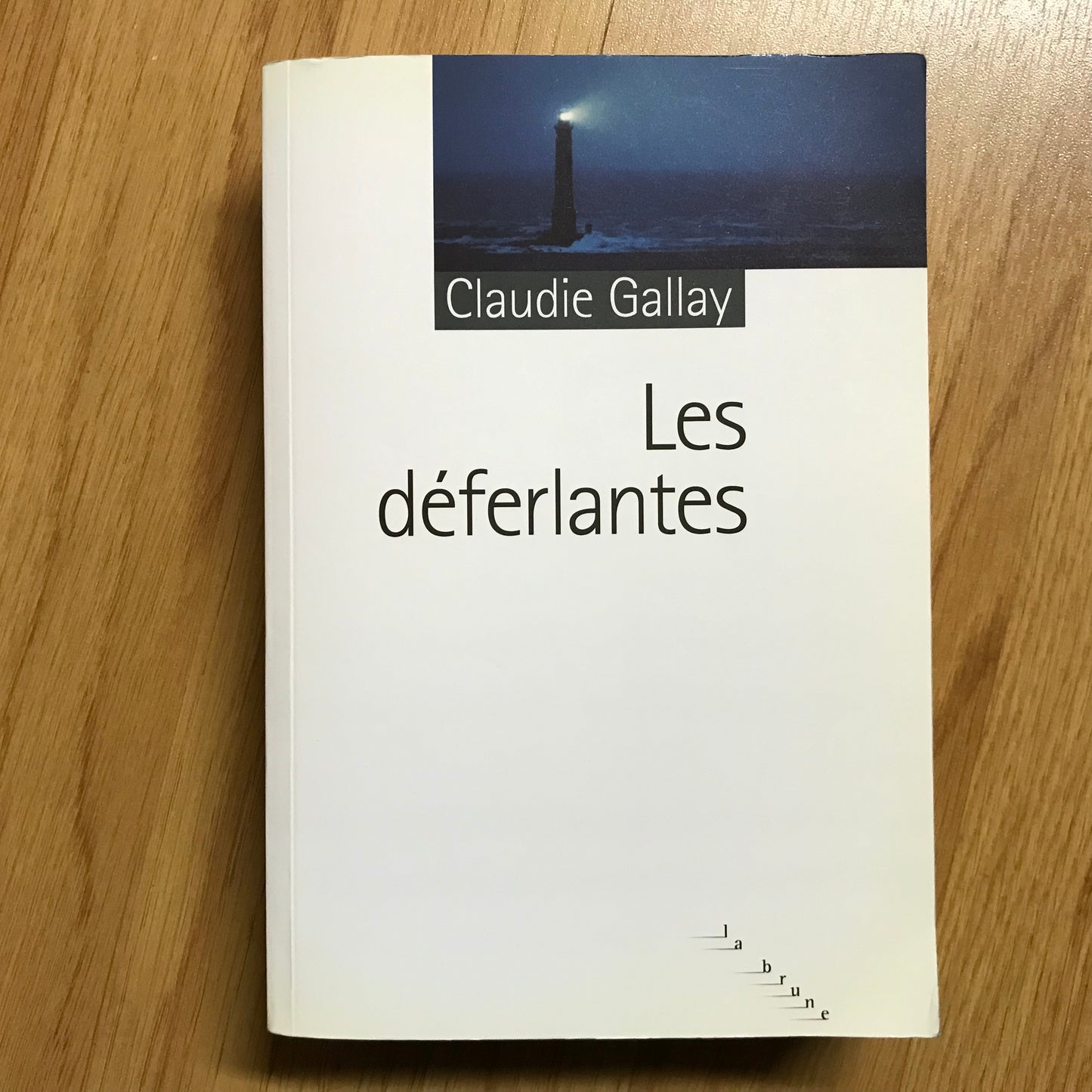 Gallay, Claudie - Les déferlantes