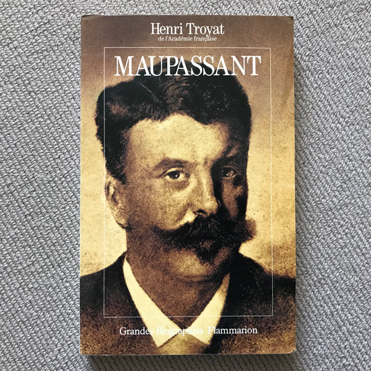 Maupassant - Henri Troyat