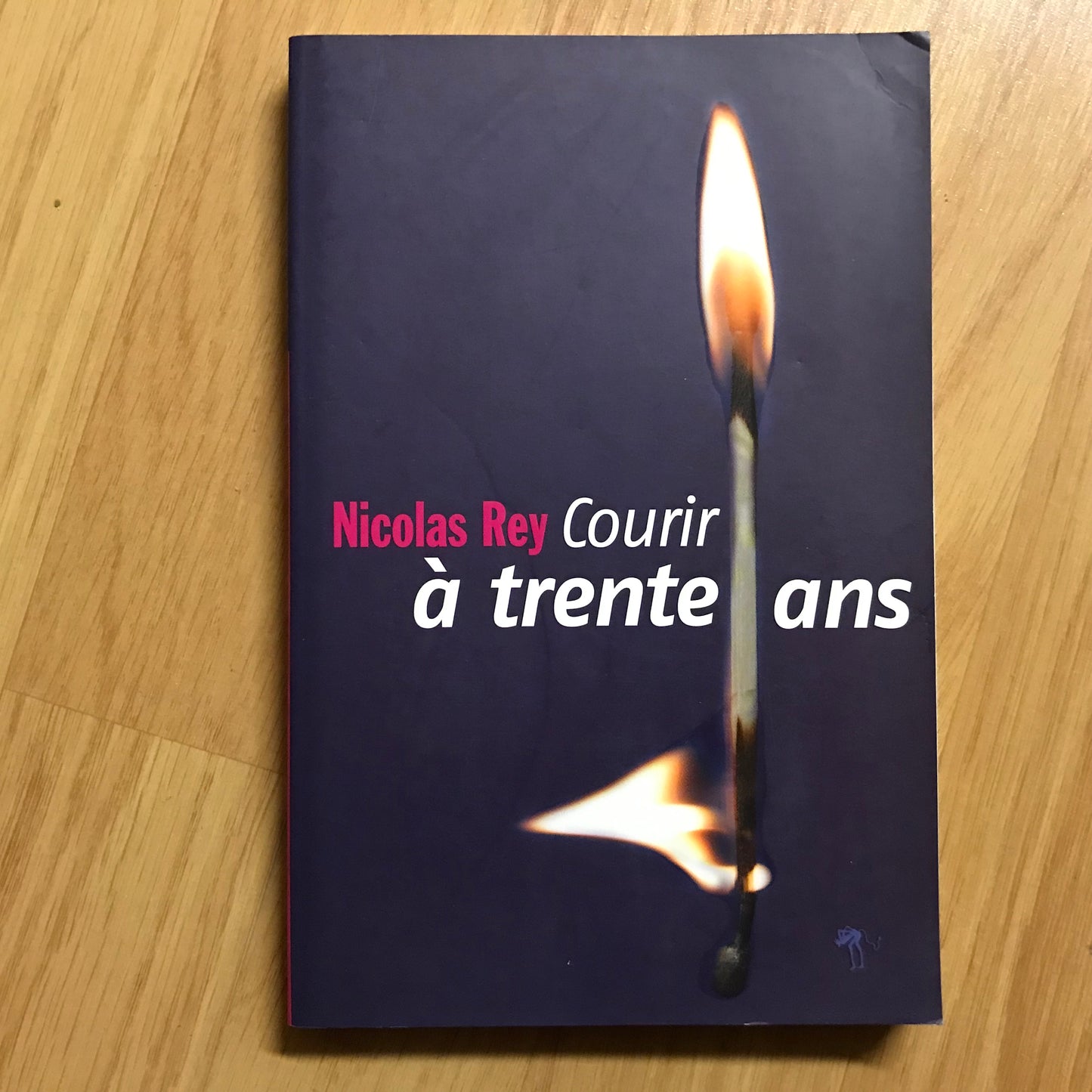 Rey, Nicolas - Courir à trente ans