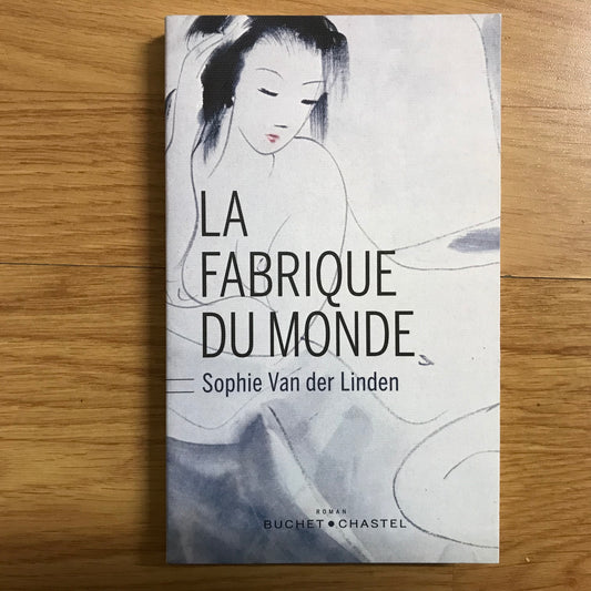 Van der Linden, Sophie - La fabrique du monde