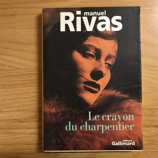 Rivas, Manuel - Le crayon du charpentier