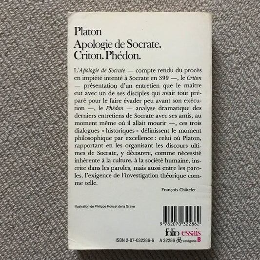 Platon - Apologie de Socrate. Criton. Phédon
