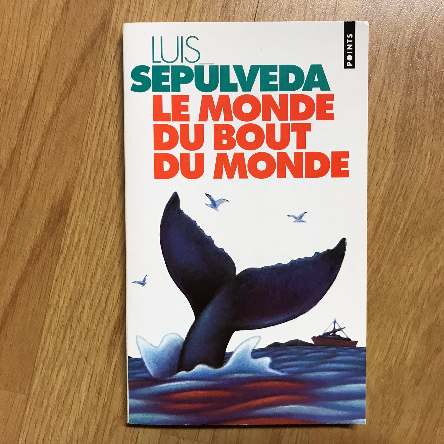 Sepulveda, Luis - Le monde du bout du monde