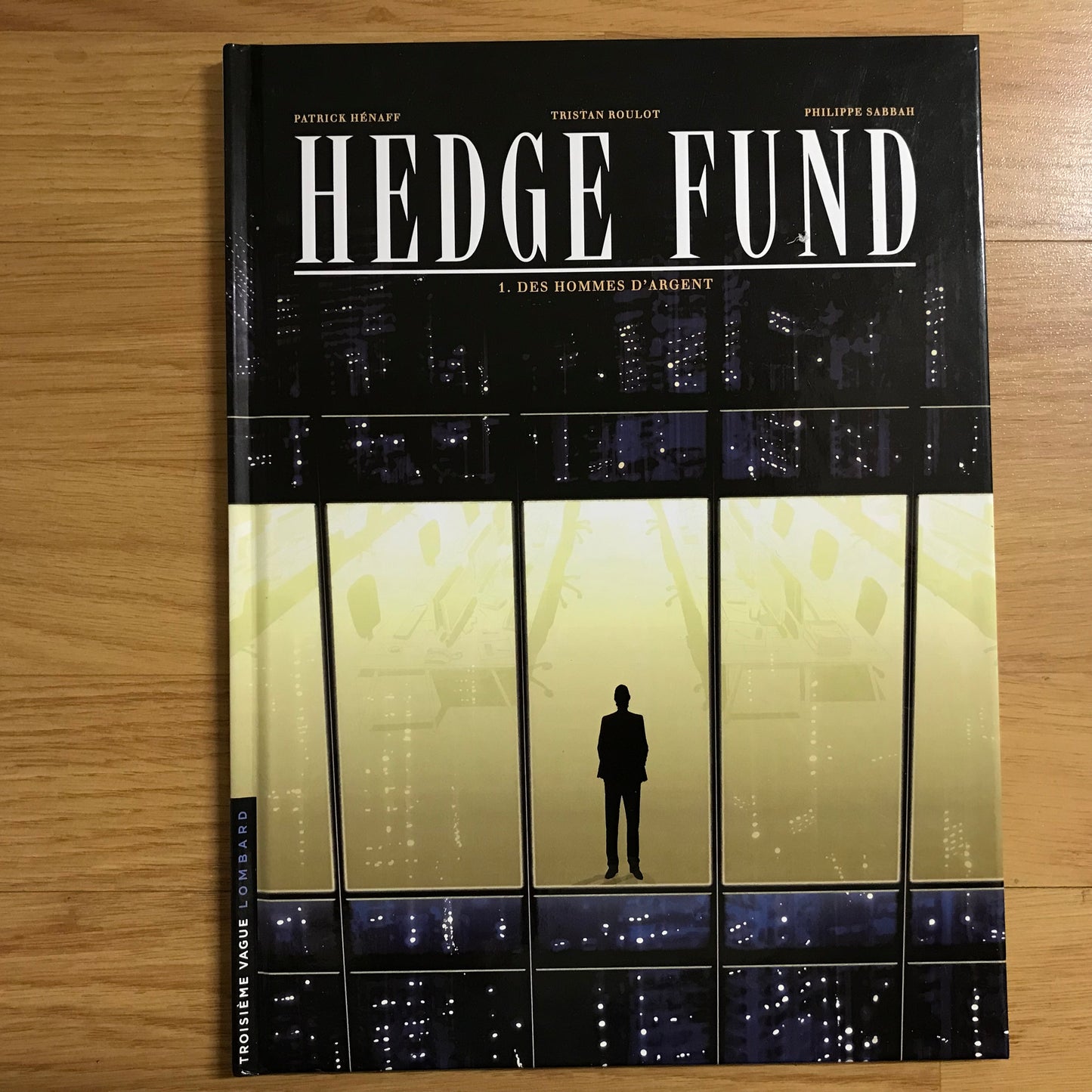 Hedge fund 1, Des hommes d’argent - Hénaff & Roulot