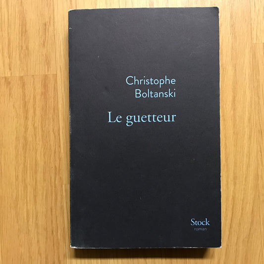 Boltanski, Christophe - Le guetteur