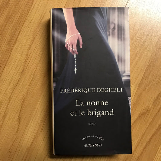 Deghelt, Frédérique - La nonne et le brigand