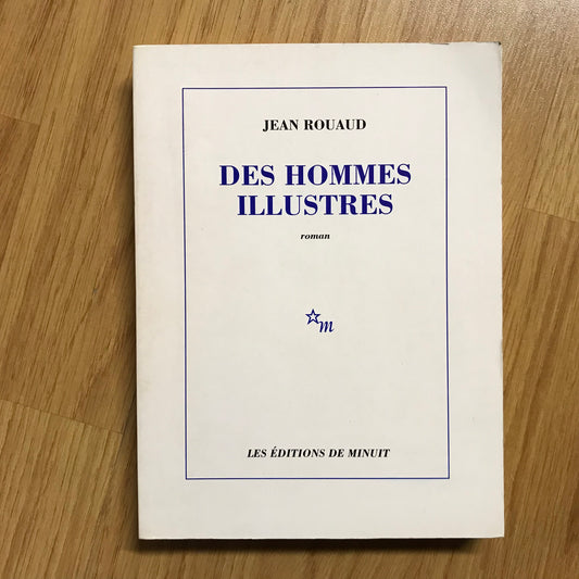 Rouaud, Jean - Des hommes illustres