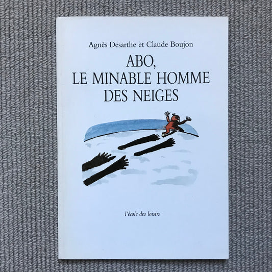 Abo, le minable homme des neiges - A. Desarthe & C. Boujon