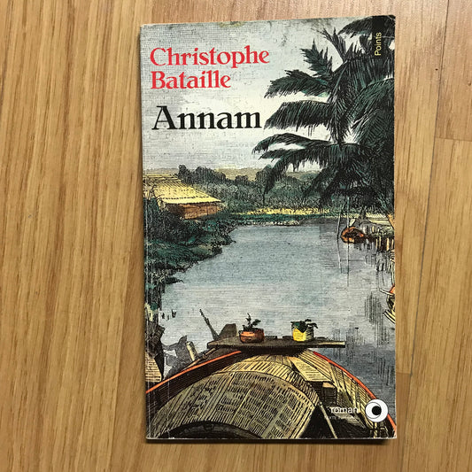 Bataille, Christophe - Annam