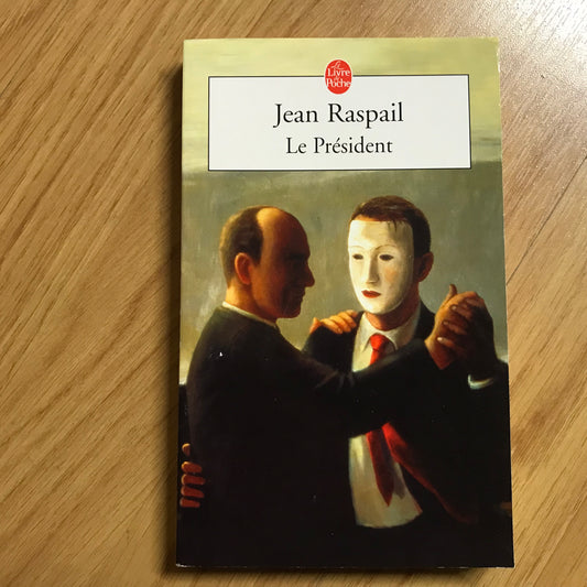 Raspail, Jean - Le Président