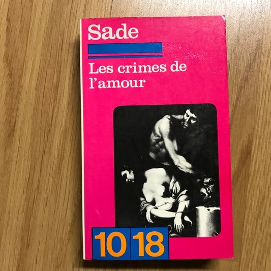 Sade - Les crimes de l’amour