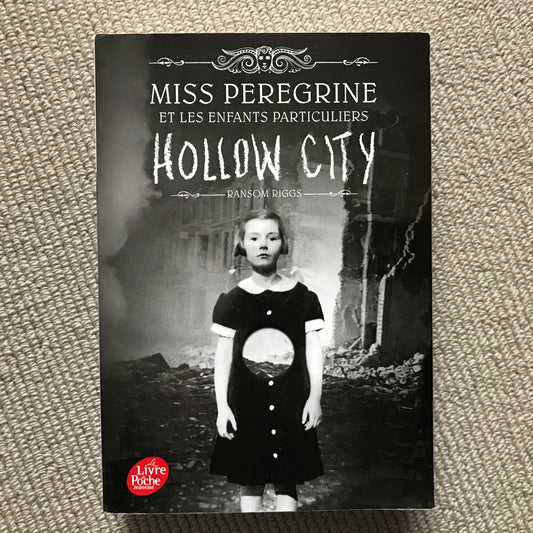 Riggs, R. - Miss Peregrine et les enfants particuliers, Hollow City