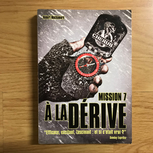 Cherub Mission 07, À la dérive - Robert Muchamore