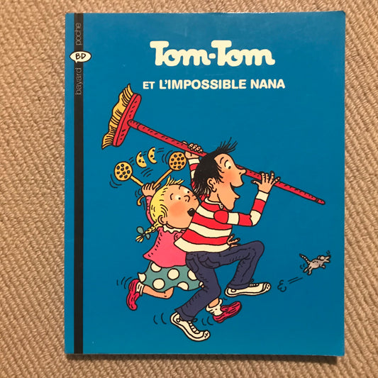 Tom-Tom et Nana T01 - Tom-Tom et l’impossible Nana