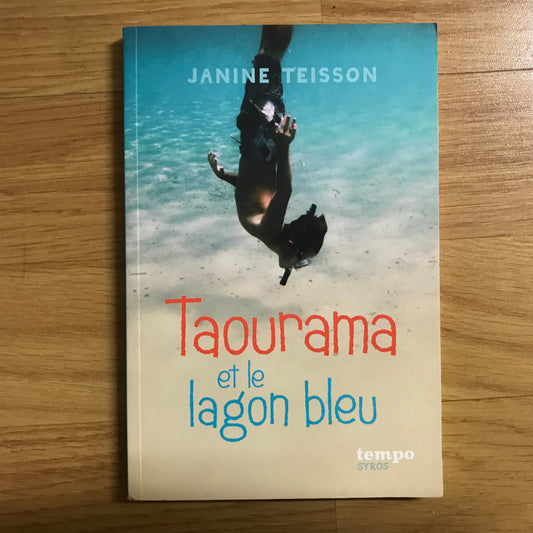 Teisson, Janine - Taourama et le lagon bleu