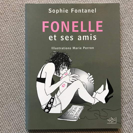Fontanel, Sophie - Fonelle et ses amis