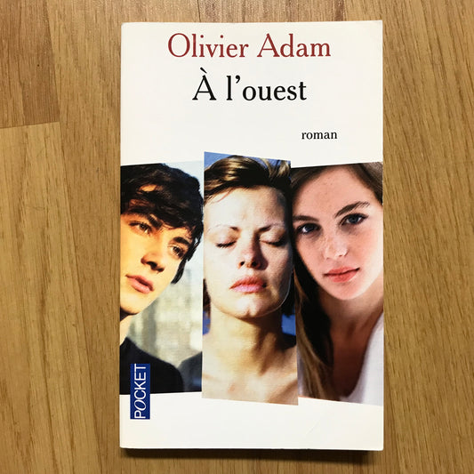 Adam, Olivier - A l’ouest