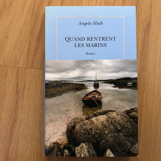 Huth, Angela - Quand rentrent les marins