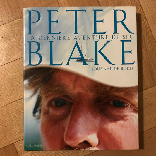 Blake, Peter - La dernière aventure de Sir Peter Blake, journal de bord