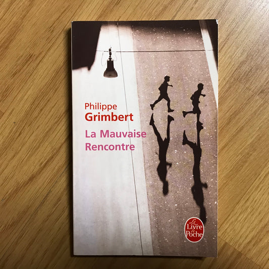 Grimbert, Philippe - La mauvaise rencontre