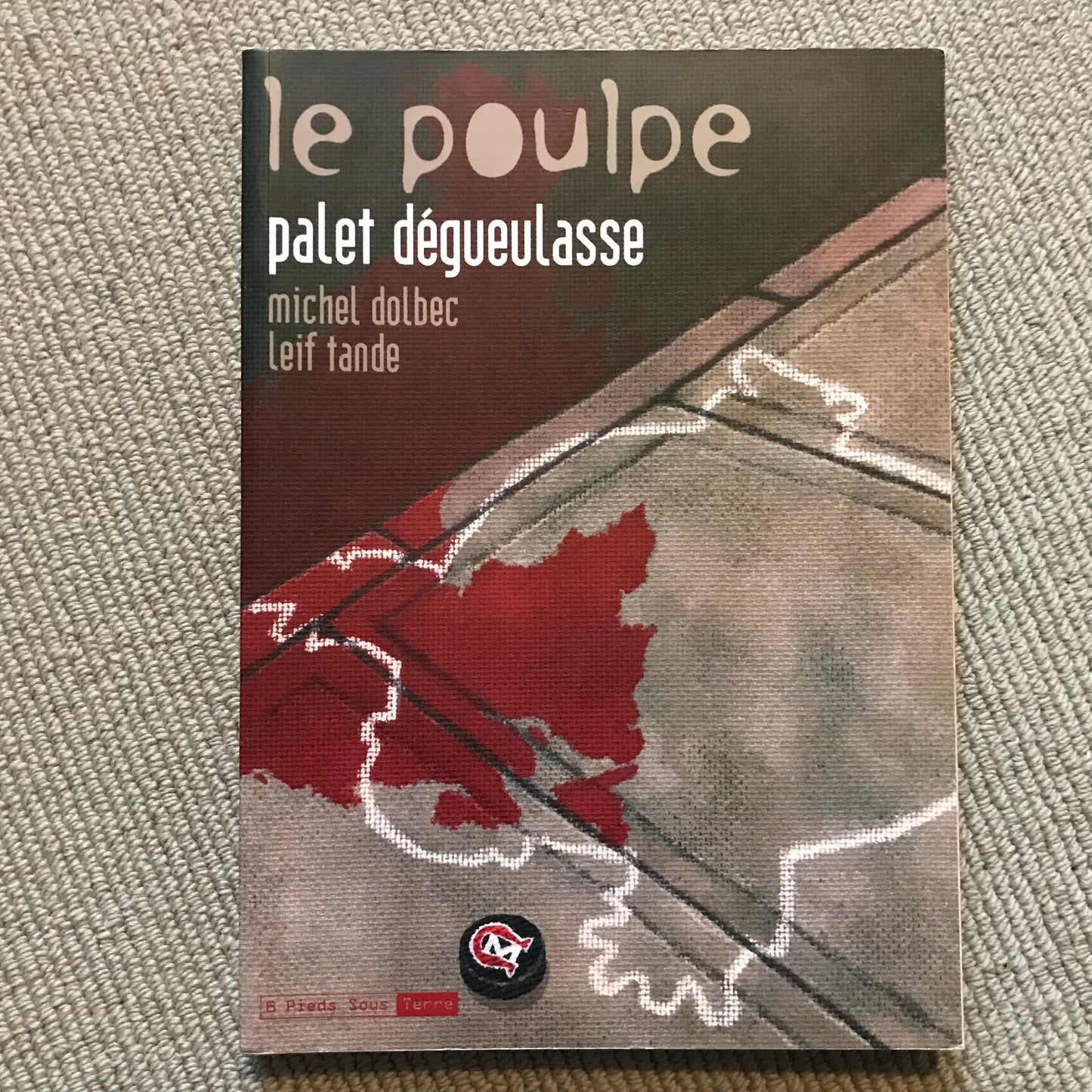 Le poulpe: Palet dégueulasse - Dolbec, M. & Tande, L.