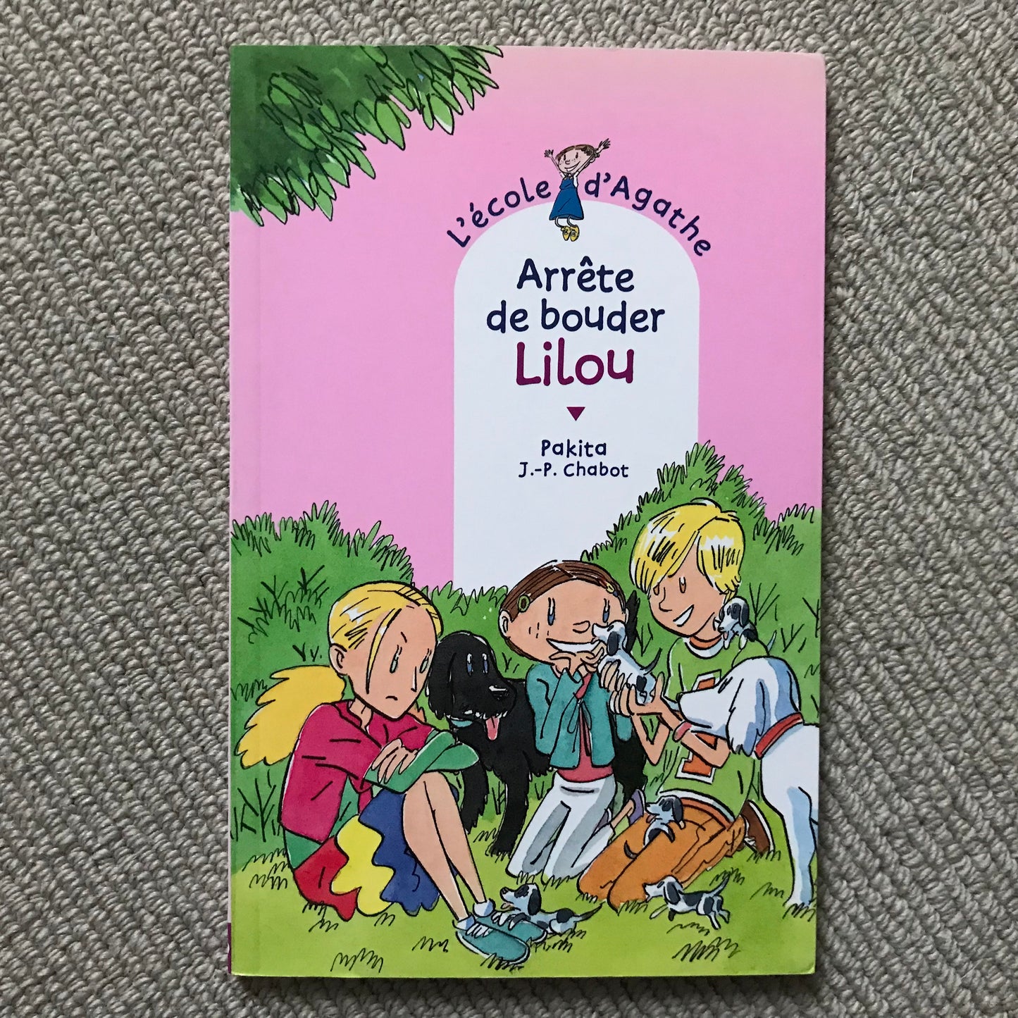 L’école d’Agathe T59: Arrête de bouder Lilou - Pakita & J.-P. Chabot