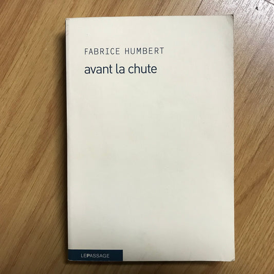 Humbert, Fabrice - Avant la chute