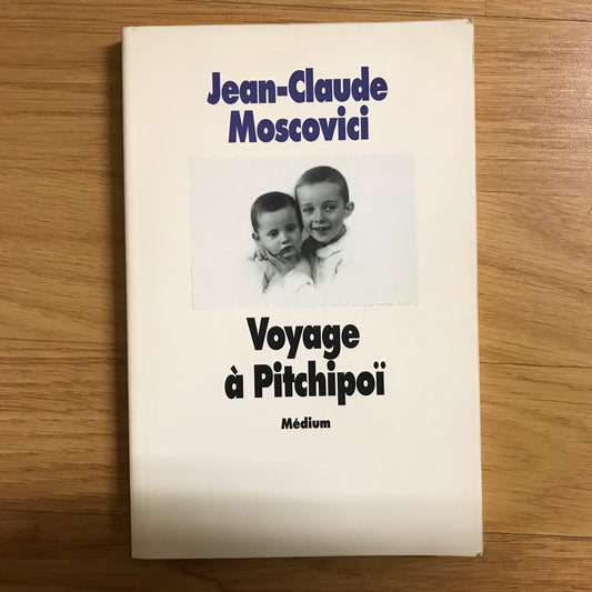 Moscovici, Jean-Claude - Voyage à Pitchipoï