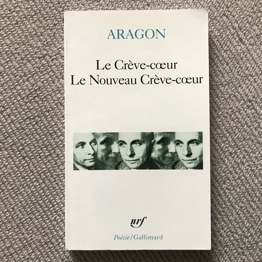 Aragon - Le Crève-coeur & Le Nouveau Crève-coeur