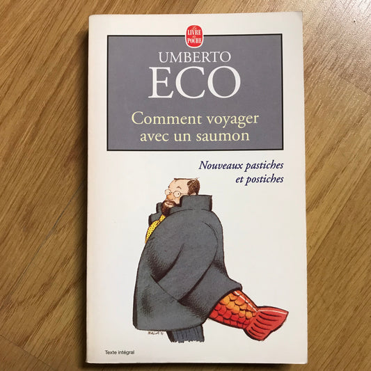 Eco, Umberto - Comment voyager avec un saumon