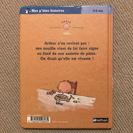 Arthur, la nouille vivante - Gudule & Dubois, C.