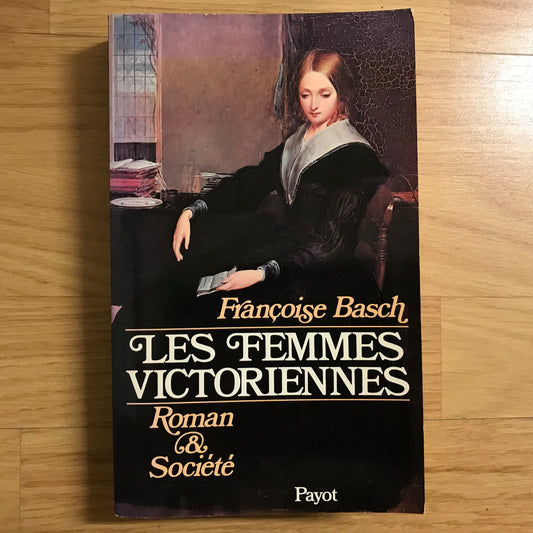 Basch, Françoise - Les femmes victoriennes