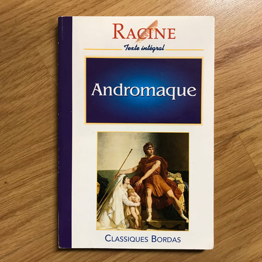 Racine - Andromaque