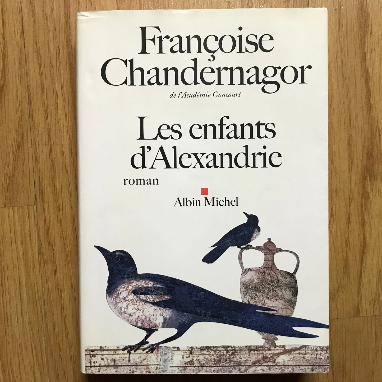 Chandernagor, Françoise - Les enfants d’Alexandrie