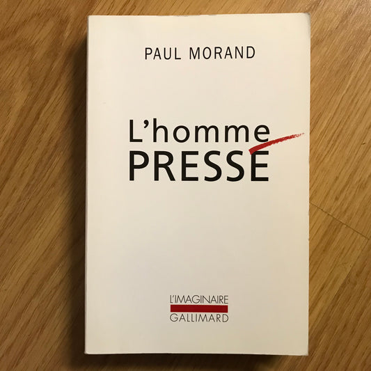 Morand, Paul - L’homme pressé