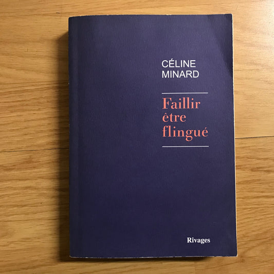 Minard, Céline - Faillir être flingué