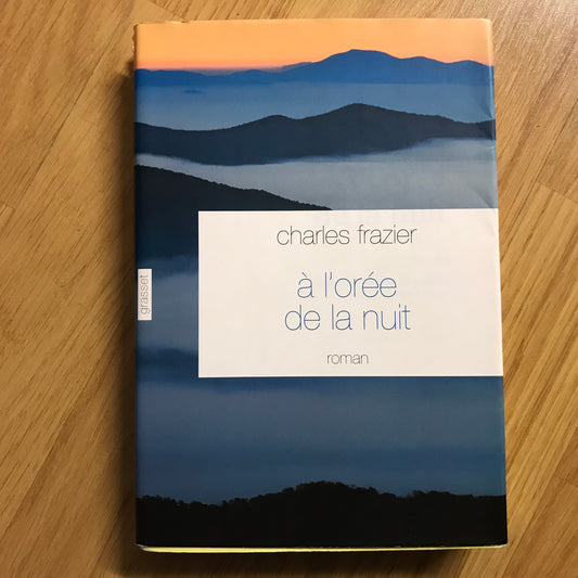 Frazier, Charles - A l’orée de la nuit